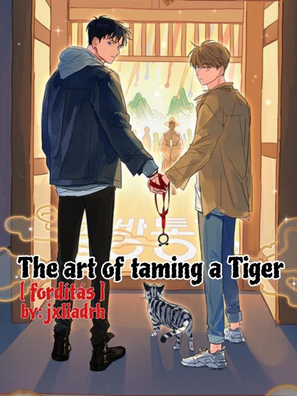 THE ART OF TAMING A TIGER [ fordítás ]