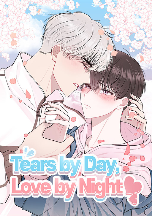 Tears by Day, Love by Night [Mature]